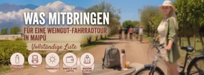 Checkliste für eine Fahrradtour zu den Weingütern von Maipú, Mendoza, Argentinien.